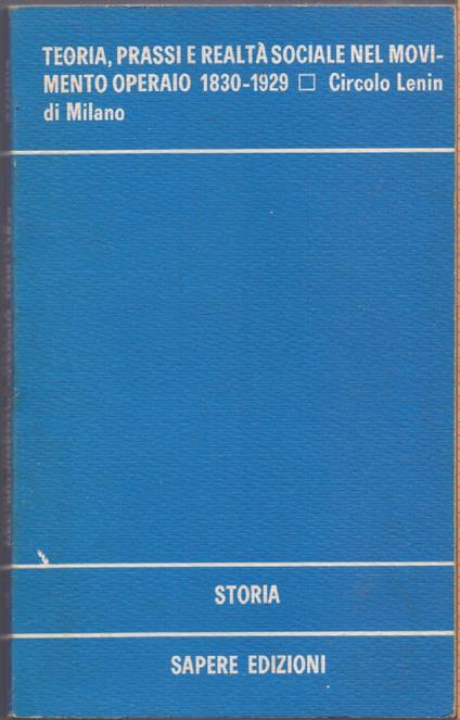 Teoria, prassi e realtà sociale del Movimento Operaio 1830-1929 - copertina