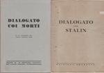 Dialogato coi morti. Il XX congresso del Partito comunista russo/ Dialogato con Stalin