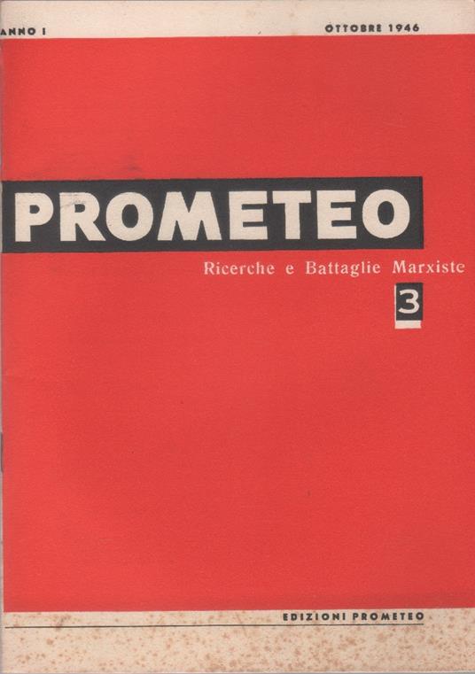 Prometeo. Ricerche e Battaglie Marxiste. n. 3. ottobre 1946. Anno I - copertina