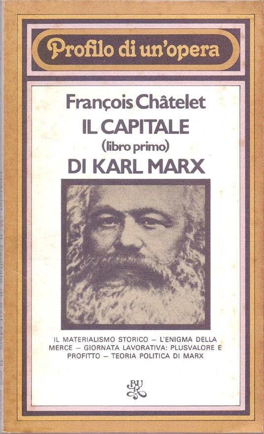 Il Capitale (libro primo) di Karl Marx - Francois Chatelet - François Chatelet - copertina