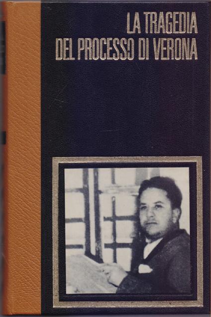 La tragedia del processo di Verona - Andre Bissaud - copertina