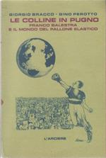 Le colline in pugno. Franco Balestra e il mondo del pallone elastico