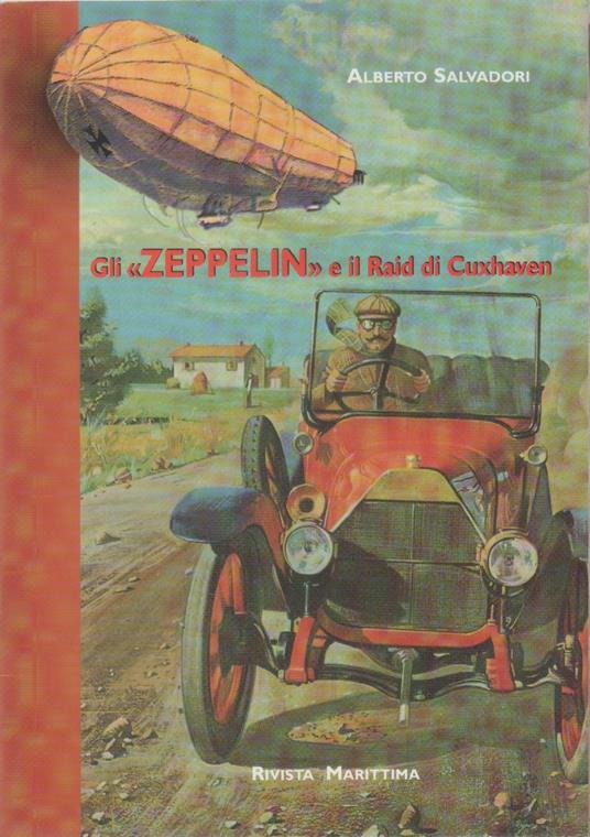 Gli Zeppelin... e il raid di Cuxhaven - Alberto Salvadori - copertina
