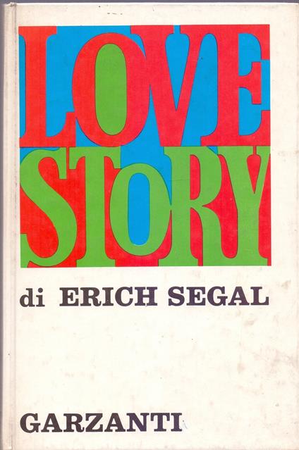 Love story - Erich Segal - Erich Segal - copertina