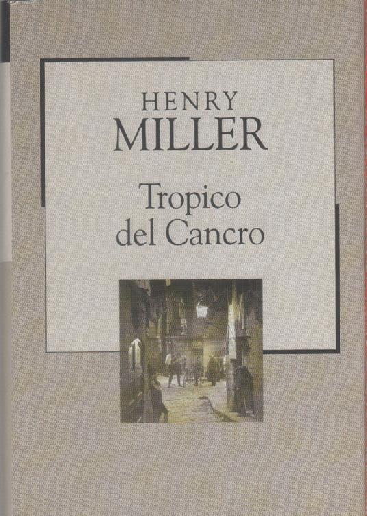 Tropico del cancro - Henry Miller - copertina