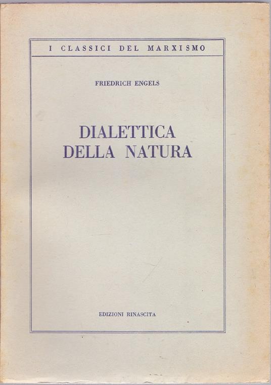 I Classici del Marxismo, 27 - Dialettica della natura - Friedrich Engels - Friedrich Engels - copertina