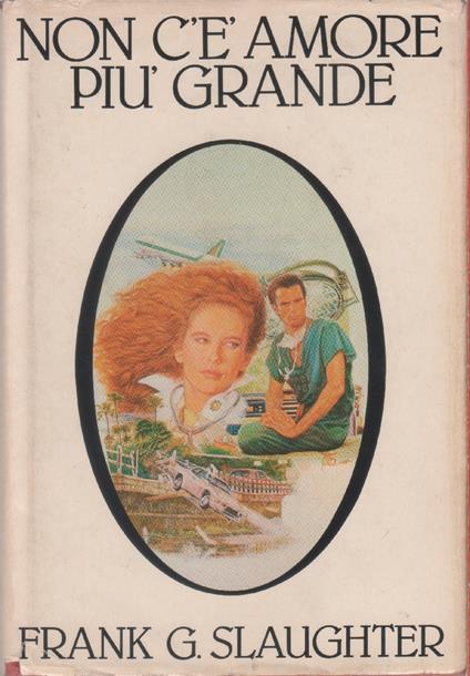 Non c'è amore più grande - Frank G. Slaughter - copertina