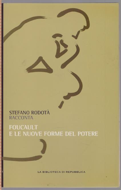 Stefano Rodotà racconta Foucault e le nuove forme del potere - Stefano Rodotà - copertina
