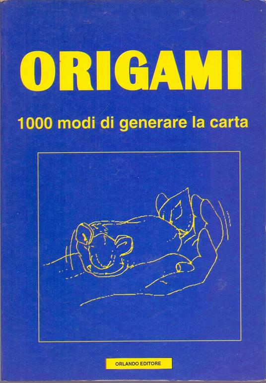 Origami 1000 modi di generare la carta - copertina