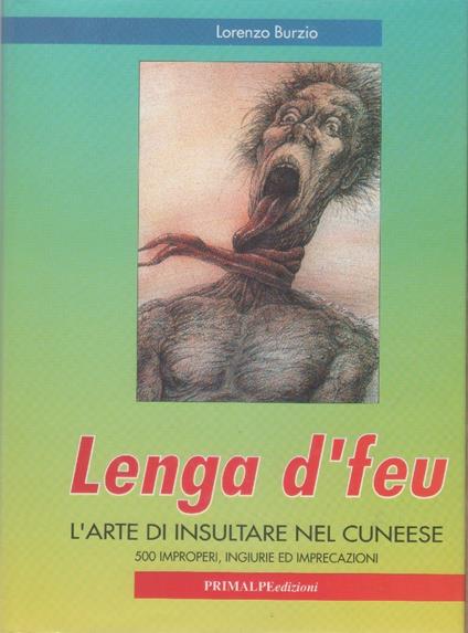 Lenga d'feu: L'arte di insultare nel Cuneese - copertina