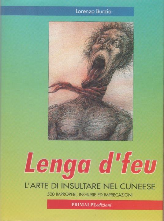 Lenga d'feu: L'arte di insultare nel Cuneese - copertina