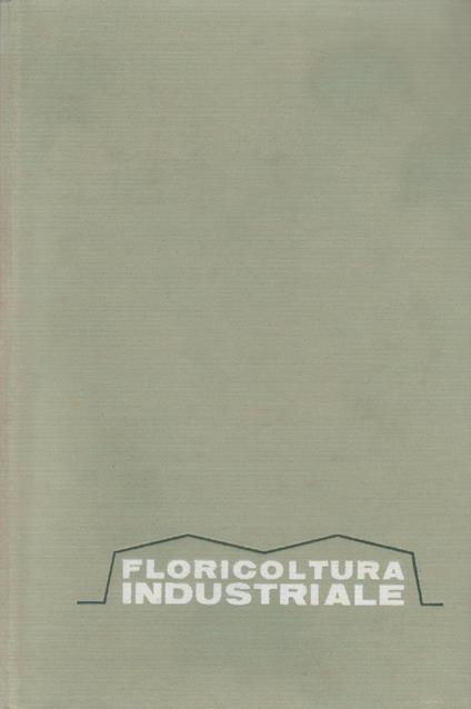 Floricoltura industriale - Stefano Bensa - copertina