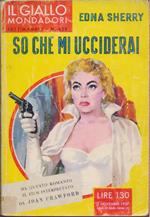So che mi ucciderai - Edna Sherry