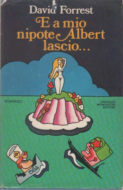 E a mio nipote Albert lascio… - David Forrest - copertina