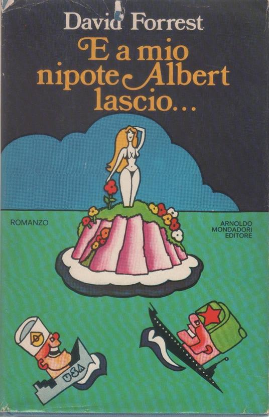 E a mio nipote Albert lascio… - David Forrest - copertina
