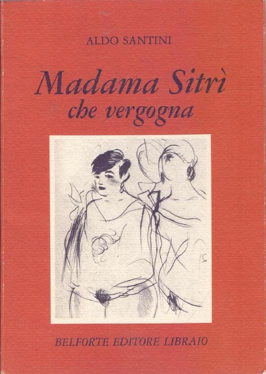 Madama Sirtì che vergogna - Aldo Santini - Aldo Santini - copertina