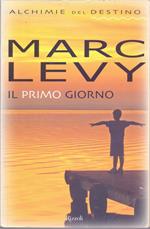 Il primo giorno - Marc Levy