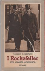 I Rockefeller. Una dinastia americana - David Horowits, Peter Collier