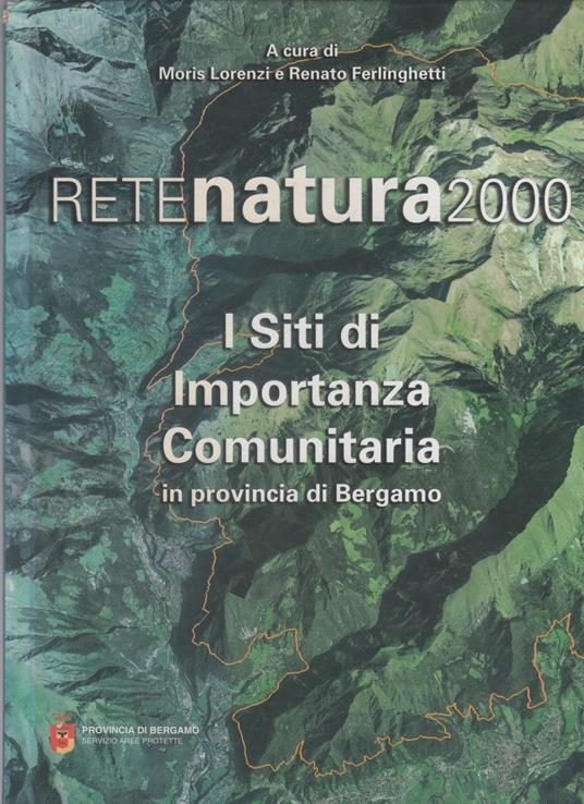 Rete Natura 2000 - I Siti di Importanza Comunitaria in Provincia di Bergamo - copertina