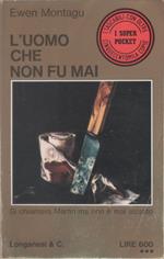 Luomo che non fu mai
