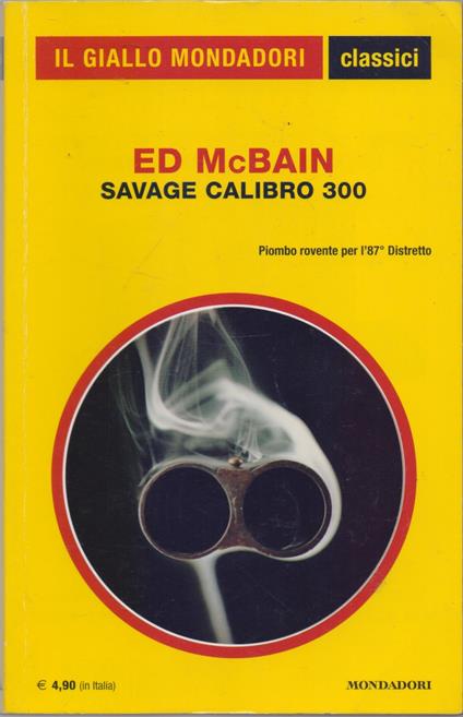 Savage calibro 300 Piombo rovente per l'87° distretto - Ed McBain - Ed McBain - copertina