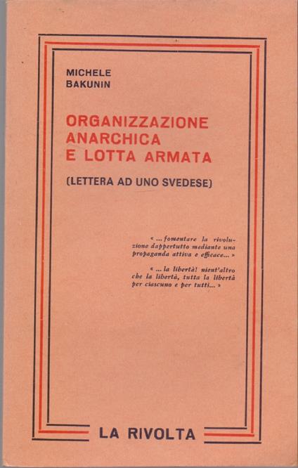 Organizzazione anarchica e lotta armata . Lettera a uno svedese - Michail Bakunin - copertina