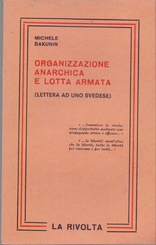 Organizzazione anarchica e lotta armata . Lettera a uno svedese - Michail Bakunin - copertina