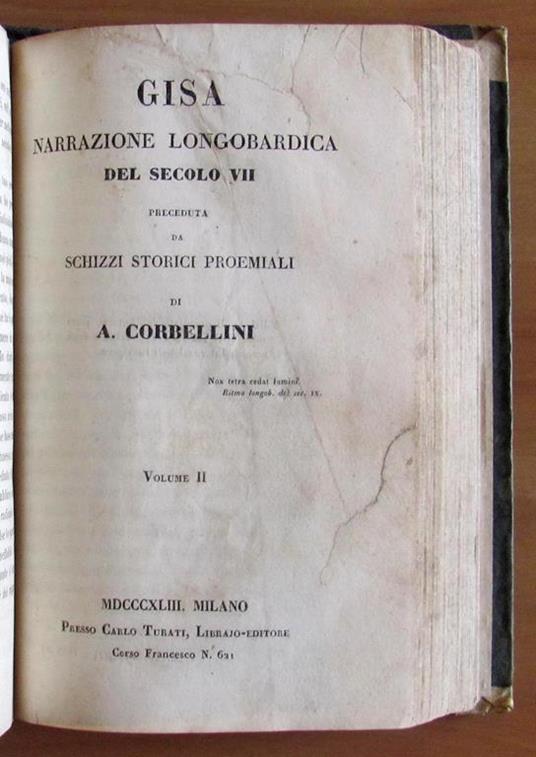 Gisa Narrazione Longobardica Del Secolo Vii Preceduta Da Schizzi Storici Proemiali - Volume I E Ii - Completo - A. Corbellini - 2
