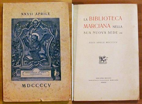 La Biblioteca Marciana Nella Sua Nuova Sede - Xxvii Aprile 1905 Di: Biblioteca Nazionale Marciana - copertina