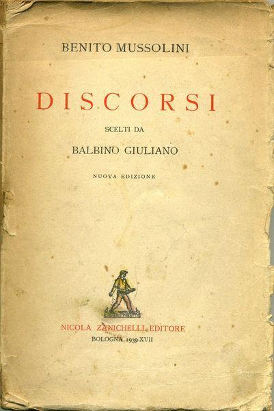 Discorsi. Scelti Da Balbino Giuliano - Benito Mussolini - copertina