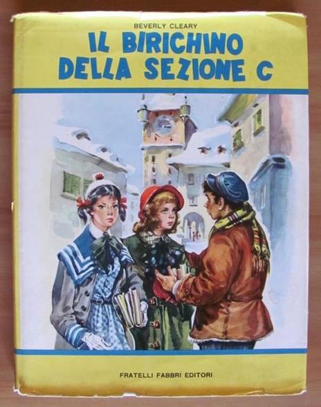 Il Birichino Della Sezione C. Collana ?Grandi Edizioni? Xxvi - Beverly Cleary - copertina