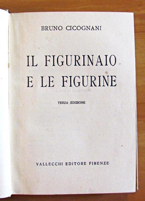 Il Figurinaio E Le Figurine - Bruno Cicognani - 2