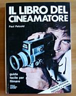 Il Libro Del Cineamatore - Guida Facile Per Filmare