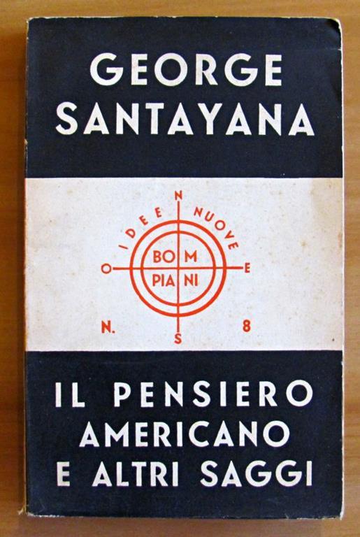 Il Pensiero Americano E Altri Saggi - Collana Idee Nuove - George Santayana - copertina