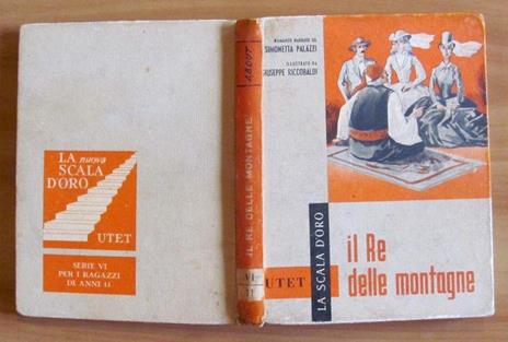 Il Re Delle Montagne - Collana La Scala D'Oro N.11 - Simonetta Palazzi - copertina