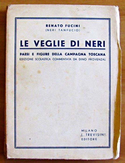 Le Veglie Di Neri - Paesi E Figure Della Campagna Toscana - Edizione Scolastica Riveduta E Commentata Da Dino Provenzal - Renato Fucini - copertina