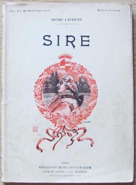 Sire. Ed. Fayard Et C.. Collana Modern. Bibliotèque Di: Lavedan Henri - copertina