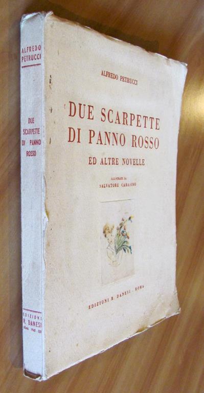 Due Scarpette Di Panno Rosso Ed Altre Novelle - Alfredo Petrucci - 2