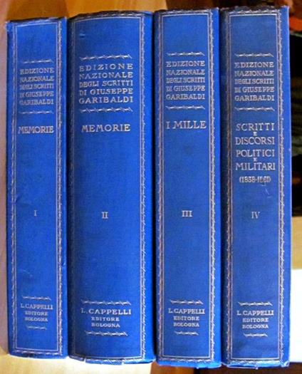 COLLANA EDIZIONE NAZIONALE DEGLI SCRITTI DI GIUSEPPE GARIBALDI - Volumi I-II-III-IV - copertina