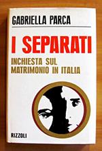 I Separati - Inchiesta Sul Matrimonio In Italia
