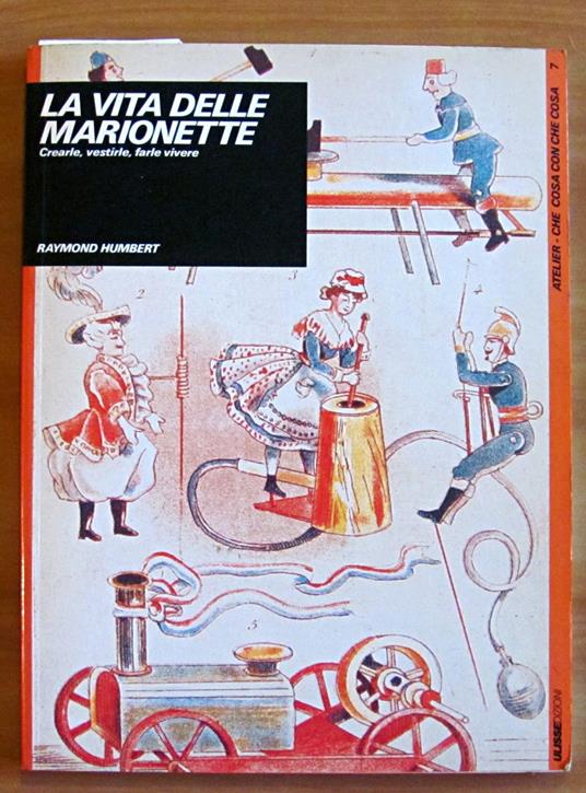 La Vita Delle Marionette - Crearle, Vestirle, Farle Vivere - Raymond Humbert - copertina