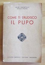 Come Ti Erudisco Il Pupo