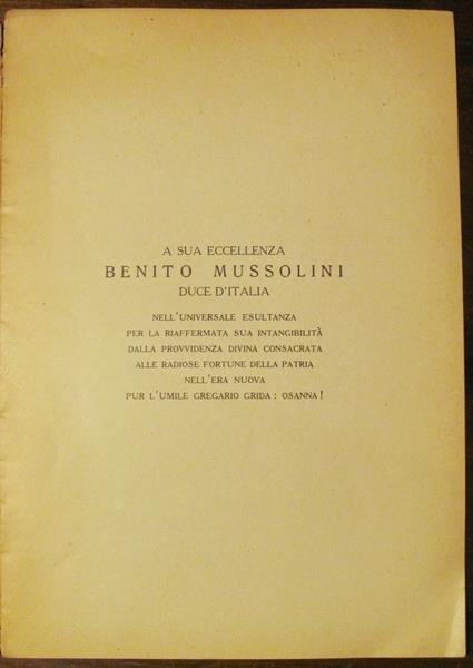 Per L'attentato A S. E. Benito Mussolini Capo Del Governo, Primo Ministro E Duce Del Fascismo Servizio Affissioni E Pubblicità Del Governatorato 1926 Di: Lauretti Ugo - 3