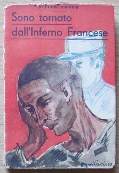 Sono Tornato Dall'inferno Francese Milano Stabilimento Grafico Autofoto 1940 Di: Cobor Pietro - copertina