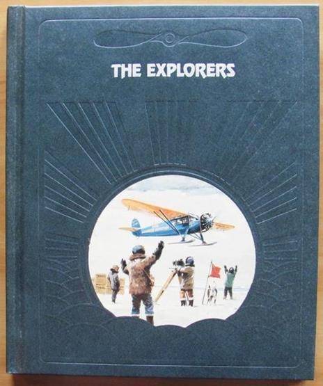 The Explorers. The Epic Of Flight - Donald Dale Jackson - copertina