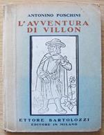 L' Avventura Di Villon. Ed. E. Bartolozzi, I Ed. 1933
