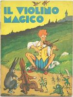 Il Violino Magico. Ed. Sacse, 1939