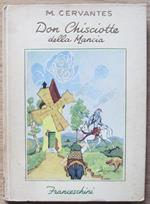 Don Chisciotte Della Mancia. Ed. Franceschini & Figlio 1951