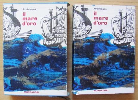 Il Mare D'oro - Germàn Arciniegas - 2