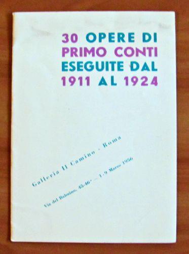 30 Opere Di Primo Conti Eseguite Dal 1911 Al 1924 - Primo Conti - copertina